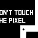 Do not touch the Pixel