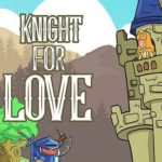 Knight for Love