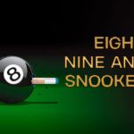 Nine, Eight and Snooker