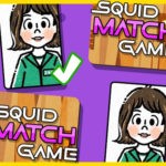 Squid Match Game